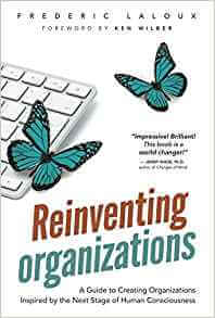 Books I Love – Reinventing Organisations by Frederic Laloux