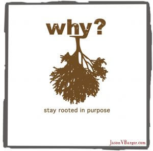 why rooted in purpose