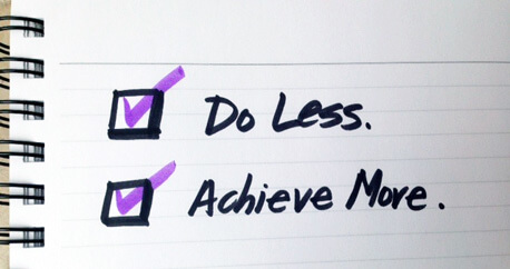 do less achieve more
