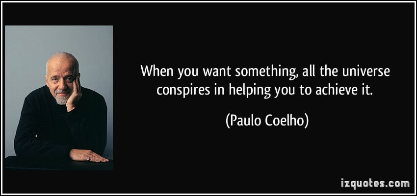 quote-when-you-want-something-all-the-universe-conspires-in-helping-you-to-achieve-it-paulo-coelho-39383