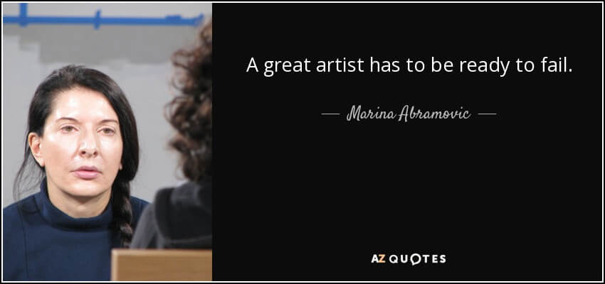 quote-a-great-artist-has-to-be-ready-to-fail-marina-abramovic-64-48-92