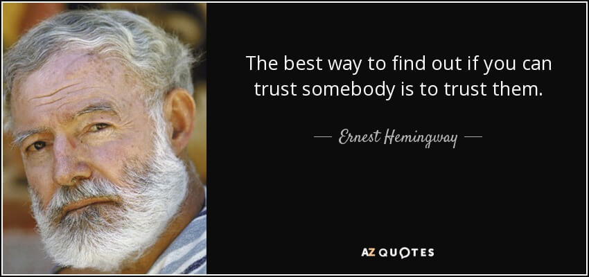 quote-the-best-way-to-find-out-if-you-can-trust-somebody-is-to-trust-them-ernest-hemingway-12-93-85