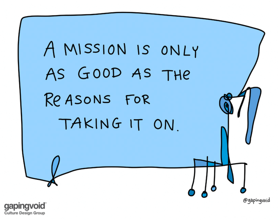 A mission is only as good as the reasons for taking it on