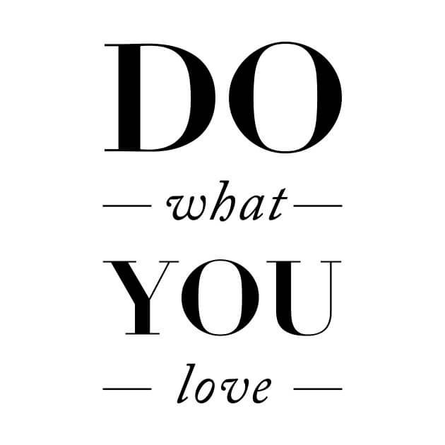 Can you do what you love?