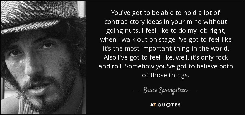 cognitive dissonance bruce springsteen boss quote