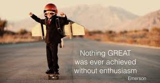 Nothing great was ever achieved without enthusiasm - Emerson