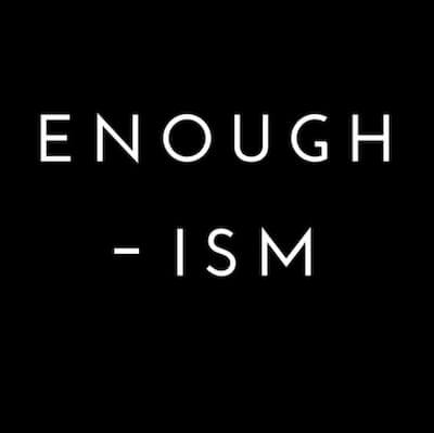 Enough - ism