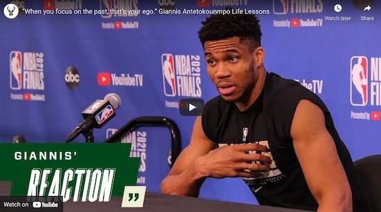 Giannis Antetokounmpo: the past is your ego.