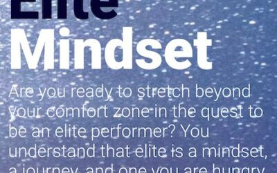 Elite Mindset – the Journey from Good to Great to Elite
