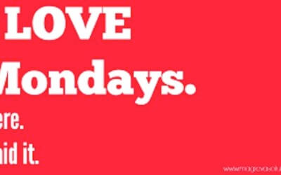 Do you love Mondays?