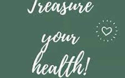 Treasure your health