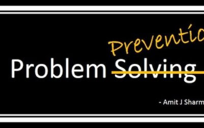 Prevent a problem, don’t just solve one